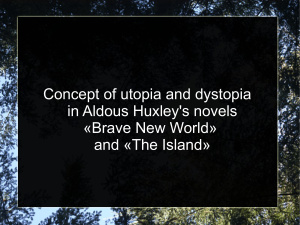 Concept of utopia and dystopia in Aldous Huxley's novels Brave New World and The Island