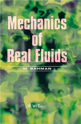 Rahman M. Mechanics of Real Fluids