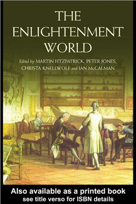 Fitzpatrick M., Jones P., Knellwolf C., McCalman I. The Enlightenment World