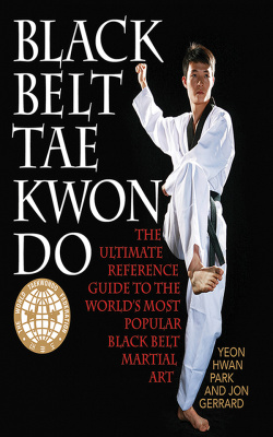 Park Yeon Hwan, Gerrard Jon. Black Belt Taekwondo