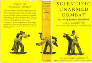 Vairamuttu R.A. Scientific Unarmed Combat: The Art of Dynamic Self-Defense