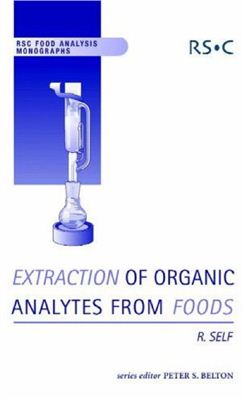 Self R. Extraction of Organic Analytes from Foods. A Manual of Methods
