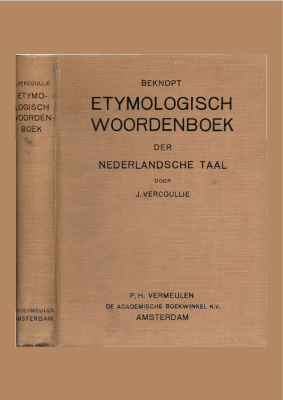 Vercoullie J. Beknopt etymologisch woordenboek der Nederlandsche taal