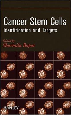 Bapat S. Cancer Stem Cells: Identification and targets