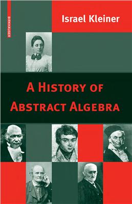 Kleiner I. A History of Abstract Algebra