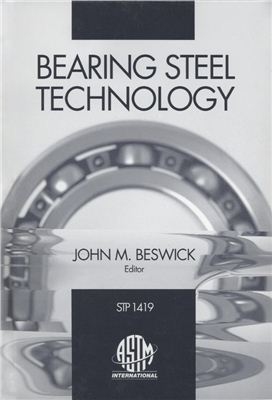 Beswick J.M. Bearing Steel Technology, ASTM STP 1419