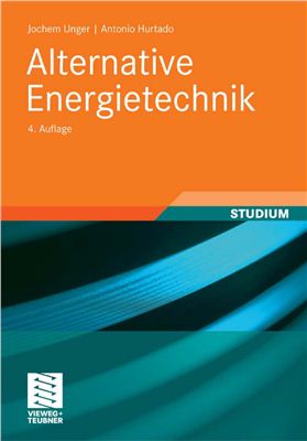 Unger J., Hurtado A. Alternative Energietechnik