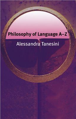 Alessandra Tanesini. Philosophy of Language A-Z