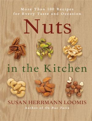 Herrmann Loomis Susan. Nuts in the Kitchen. More than 100 Recipes for Every Taste and Occasion