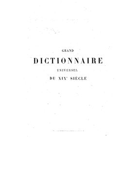 Larousse P., Grand dictionnaire universel du XIXe siècle. Tom 6 (D) [Большой универсальный словарь XIX в.]