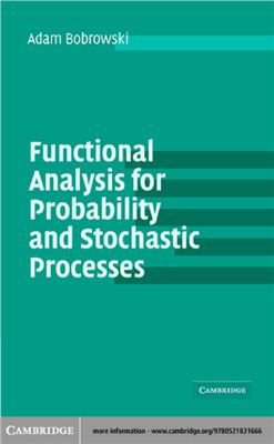 Bobrowski A. Functional Analysis for Probability and Stochastic Processes: An Introduction