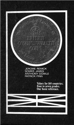 Remick J., James S., Dowle A., Finn P. The Guidebook and Catalogue of British Commonwealth Coins 1649-1971