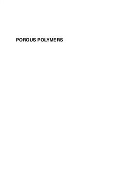 Silverstein Michael S., Cameron Neil R., Hillmyer Marc A. (ed.). Porous Polymers