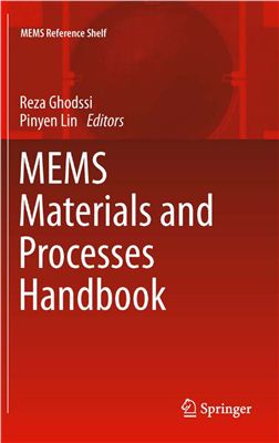 Ghodssi R., Lin P., MEMS Materials and Processes Handbook