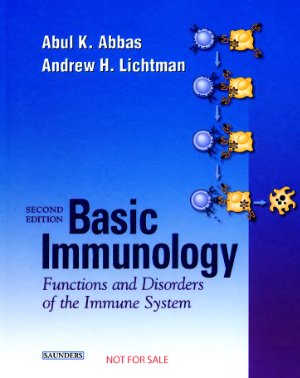 Abbas A.K., Lichtman A.H. Basic Immunology. Functions and Disorders of the Immune System 2ed (2004)