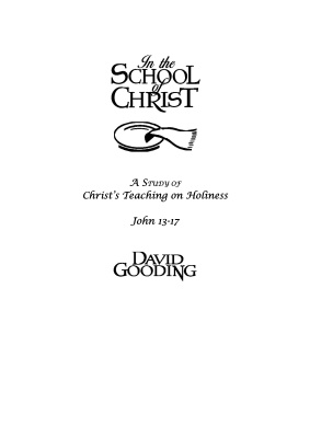 Gooding David. In the School of Christ. A Study of Christ's Teaching on Holiness