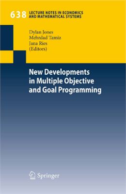 Jones D., Tamiz M., Ries J. (Eds.) New Developments in Multiple Objective and Goal Programming