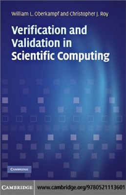 Oberkampf William L., Roy Christopher J. Verification and Validation in Scientific Computing