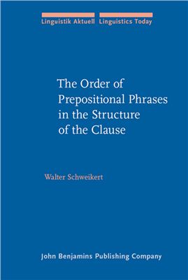Schweikert Walter. The Order of Prepositional Phrases in the Structure of the Clause