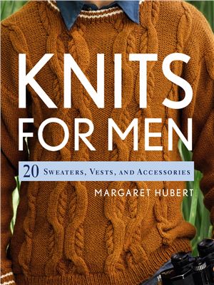 Hubert M. Knits for Men: 20 Sweaters, Vests, and Accessories