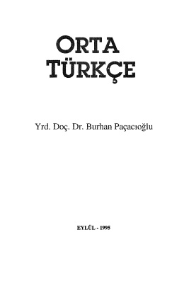 Paçacıoğlu Burhan. Orta Türkçe