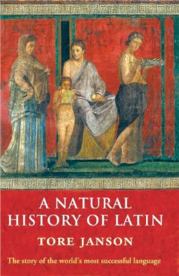 Janson T. A Natural History of Latin