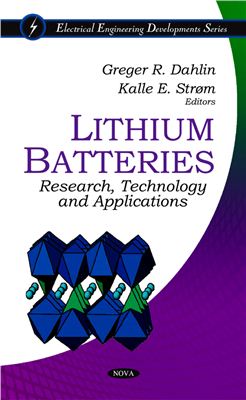 Dahlin G.R., StromK.E. Lithium Batteries: Research, Technology and Applications