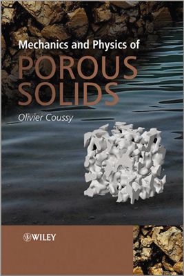 Coussy O. Mechanics and Physics of Porous Solids