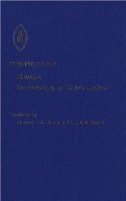 Gilson Etienne. Thomism. The Philosophy of Thomas Aquinas
