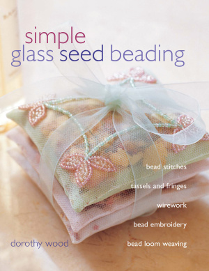 Wood D. Simple Glass Seed Beading / Простая отделка бисером