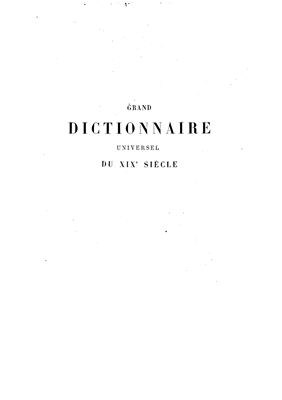 Larousse P., Grand dictionnaire universel du XIXe siècle. Tom 4 (Chemin-Contray) [Большой универсальный словарь XIX в.]