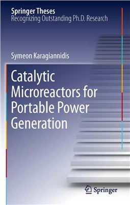 Karagiannidis S. Catalytic Microreactors for Portable Power Generation. Doctoral Thesis accepted by Swiss Federal Institute of Technology, Zurich, Switzerland