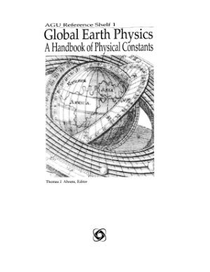 Ahrens Thomas J. (ed.) Global earth physics: a handbook of physical constants. Vol.1
