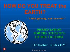 How do you treat the earth