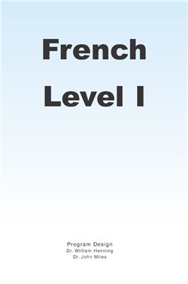Henning William (Dr.), Miles John (Dr.). French Instant Conversational Language System. Level 1 (Book+Audio)