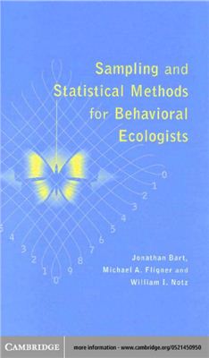 Bart J., Fligner M.A., Notz W.I. Sampling and Statistical Methods for Behavioral Ecologists