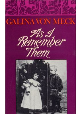 Meck Galina von. As I Remember Them