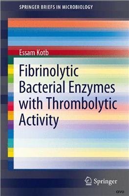 Kotb E. Fibrinolytic Bacterial Enzymes with Thrombolytic Activity