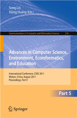 Song Lin, Xiong Huang (editors). Advances in Computer Science, Environment, Ecoinformatics, and Education. Part 5