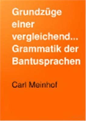 Meinhof C. Grundzüge einer vergleichenden Grammatik der Bantusprachen
