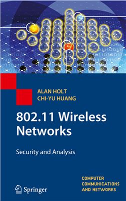 Holt A., Huang Chi-Yu. 802.11 Wireless Networks: Security and Analysis