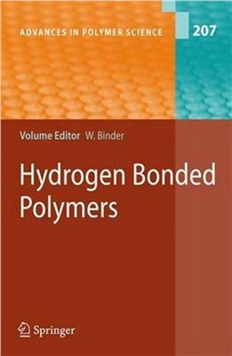Binder W. (ed.) Hydrogen Bonded Polymers (Advances in Polymer Science 207)