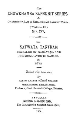 Phadke Ananta S. (ed.) The Satvata Tantram Revealed by Narayana and Communicated to Narada by Siva