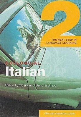 Lymbery Sylvia. Colloquial Italian 2: The Next Step in Language Learning