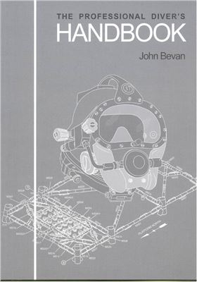 Bevan John. The Professional Diver's Handbook