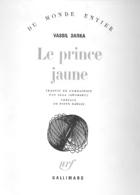 Barka Vassil. Le Prince jaune. Желтый князь