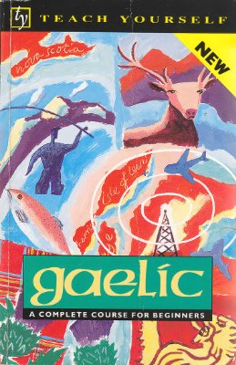 Robertson Boyd, Taylor Iain. Gaelic: a Complete Course for Beginners