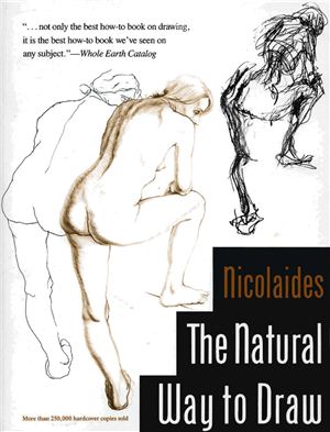Kimon Nicolaides. The Natural Way to Draw
