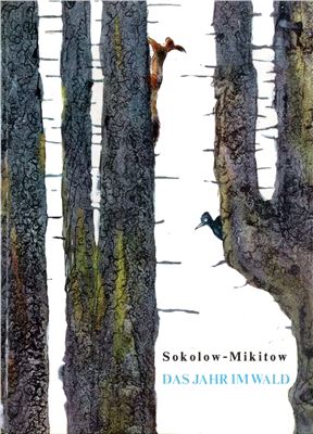Sokolow-Mikitow Iwan. Das Jahr im Wald