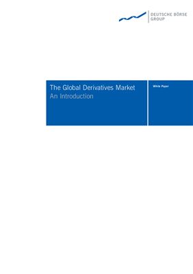 Deuthce Borse AG. The global derivatives market. An introduction